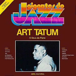 Gigantes do Jazz - Art Tatum - O Deus do Piano - Ed. especial LP + Livreto Historiográfico