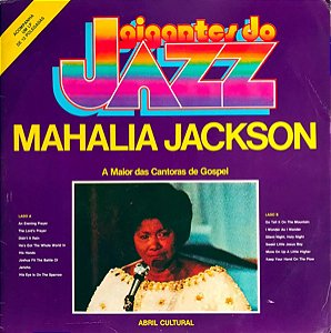 Gigantes do Jazz - Mahalia Jackson - A Maior das Cantoras de Gospel - Ed. especial LP + Livreto Historiográfico