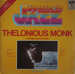 Gigantes do Jazz - Thelonious Monk - O Monge Louco do Piano - Ed. especial LP + Livreto Historiográfico