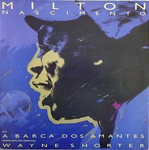 Milton Nascimento: Em A Barca Dos Amantes - LP