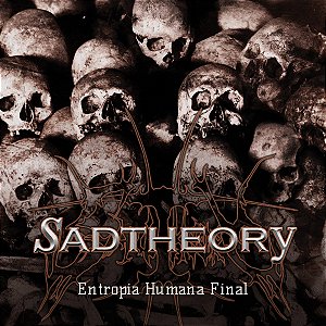 Sad Theory: Entropia Humana Final - CD