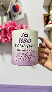 CANECA USO EXCLUSIVO AROHA