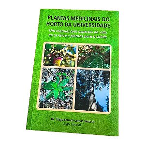 livro Plantas Medicinais do Horto da Universidade – Um manual com aspectos da vida ao ar livre e plantas para a saude