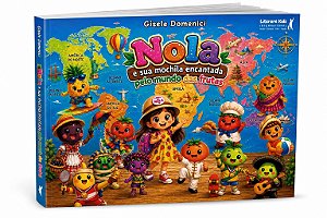 Nola e sua mochila encantada pelo mundo das frutas - Gisele Domenici