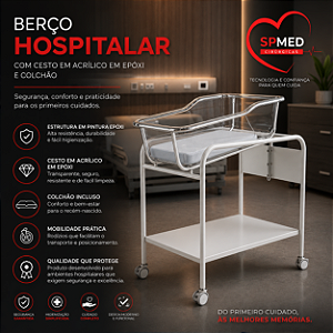 Berço hospitalar com Cesto em Acrílico em Epóxi e Colchão