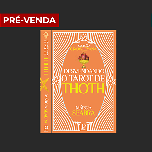 Márcia Seabra - Desvendando o Tarô de Thoth