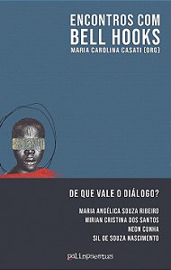 Encontros com bell hooks: de que vale o diálogo?