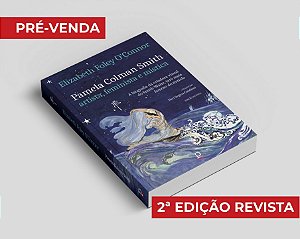 Pamela Colman Smith: artista, feminista e mística - 2ª edição revista