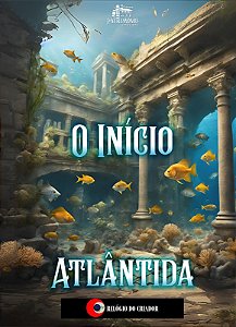 Livro O Início - Atlântida  (Pré Venda) ( Prazo e envio 25 dias)