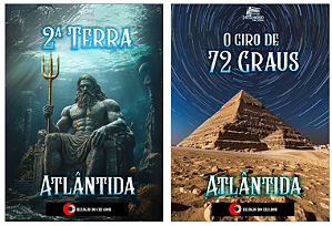 Conjunto com os 2 Livros (2ª Terra - Atlântida  / O Giro de 72 Graus - Atlântida )  (Pré Venda) ( Prazo e envio 90 dias)