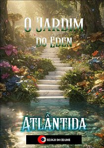 Livro O Jardim do Éden Atlântida – Lançamento (Prazo de envio 90 dias)