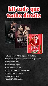 KIT TUDO O QUE TENHO DIREITO - HERDEIRAS DA MÁFIA  + CONTO DE NATAL (DESCONTO NO PIX: R$175,00)