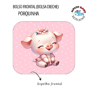 Sintético Dollaro - PAINEL BOLSA CRECHE (BOLSO FRONTAL) - PORQUINHA CUTE