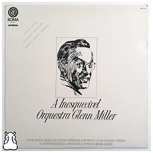 LP Glenn Miller - A Inesquecível Orquestra - Vinil 1975 - Hm
