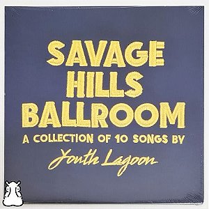 LP Youth Lagoon - Savage Hills Ballroom - Vinil Novo - Hm