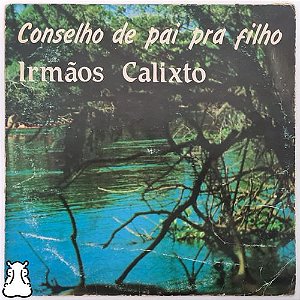 Lp Irmãos Calixto Conselho De Pai Pra Filho Disco De Vinil