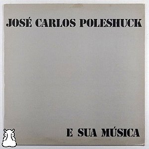 LP José Carlos Poleshuck E Sua Musica Disco Vinil 1991 - Hm
