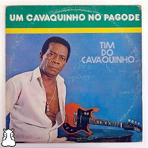 Lp Tim Do Cavaquinho Um Cavaquinho No Pagode Disco De Vinil