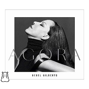 CD Bebel Gilberto - Agora - 2020 Digifile Novo Lacrado - Hm