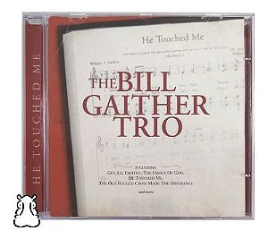 Cd The Bill Gaither Trio - He Touched Me
