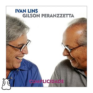 Cd Ivan Lins e Gilson Peranzzetta Cumplicidade Lacrado - Hm