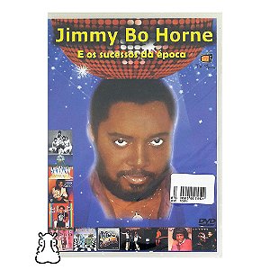 DVD Jimmy Bo Horne - E Os Sucessos Da Época - Novo - Hm