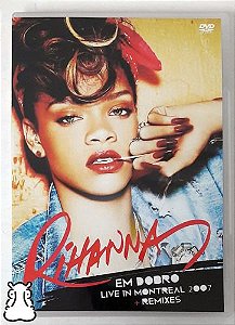 Dvd Rihanna - Live In Montreal + Remixes 2007