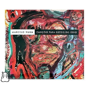 CD Marcelo Yuka - Canções Para Depois Do Ódio - Lacrado - Hm