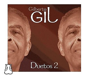 Cd Gilberto Gil - Duetos 2 - Digipack - Novo Lacrado - Hm