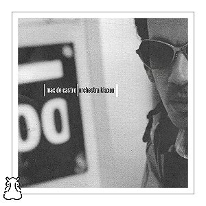 CD Max De Castro - Orchestra Klaxon 2002 - Novo Lacrado - Hm