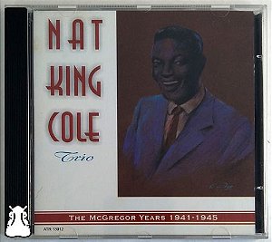 Cd Nat King Cole Trio - The Mcgregor Years 1941-1945