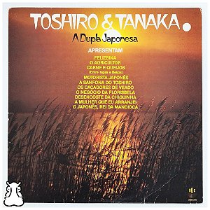LP Toshiro e Tanaka A Dupla Japonesa Disco Vinil 1990 - Hm