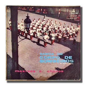 LP Corpo de Bombeiros do DF Maxixes e Choros Vinil 1957 - Hm
