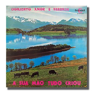 LP Conjunto Amor e Verdade A Sua Mão Tudo Criou Vinil - Hm