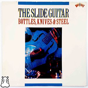 LP The Slide Guitar Bottles, Knives & Steel Vinil 1990 - Hm