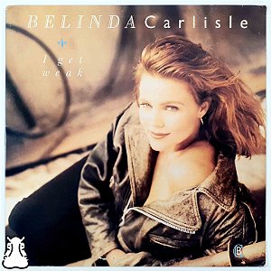 LP Belinda Carlisle - I Get Weak Vinil Importado Single - Hm