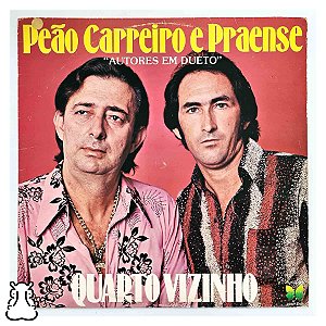 LP Peão Carreiro e Praense - Quarto Vizinho Vinil 1981 - Hm