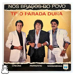 LP Trio Parada Dura - Nos Braços do Povo - Vinil 1988 - Hm