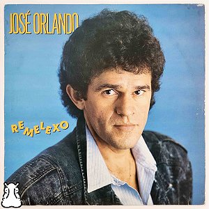 LP José Orlando - Remelexo - Disco de Vinil 1990 - Hm