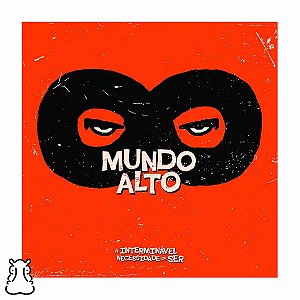 CD Mundo Alto - A Interminável Necessidade de Ser Novo - Hm