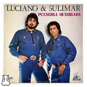 LP Luciano & Sulimar - Pulseira Quebrada - Vinil 1991 - Hm