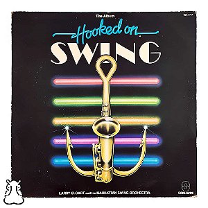 LP Larry Elgart - Hooked on Swing - Disco de Vinil 1982 - Hm