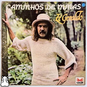 LP Zé Geraldo - Caminhos de Minas - Disco de Vinil 1983 - Hm