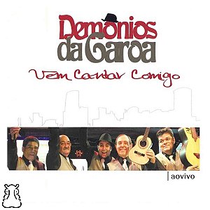 CD Demônios da Garoa - Vem Cantar Comigo Ao Vivo - Novo - Hm