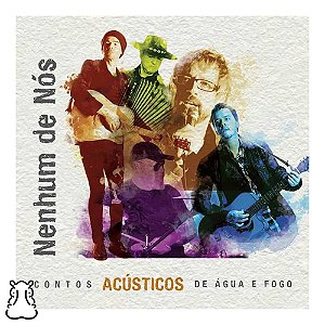 CD Nenhum de Nós Contos Acústicos de Água e Fogo - Novo - Hm