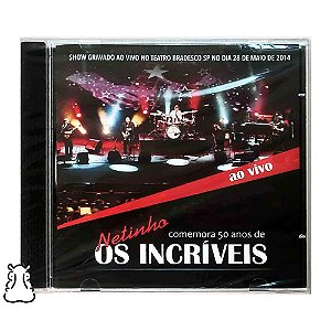 CD Netinho Comemora 50 Anos De Os Incríveis - Lacrado - Hm