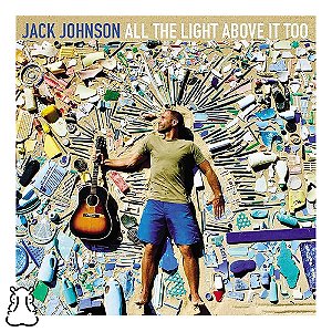 CD Jack Johnson All The Light Above It Too Novo Lacrado - Hm