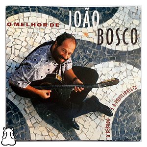 CD O Melhor De João Bosco Bêbado e a Equilibrista 2005 - Hm