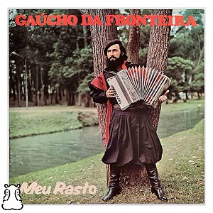 LP Gaúcho Da Fronteira - Meu Rasto Disco de Vinil 1980 - Hm