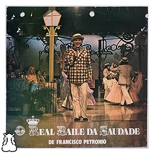 LP Francisco Petrônio -Real Baile Da Saudade Vinil 1977 - Hm